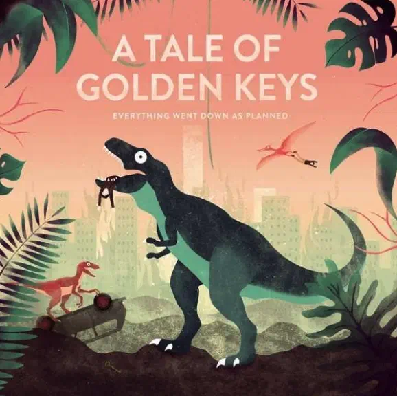 A Tale Of Golden Keys - Everything Went Down As Planned (2016)