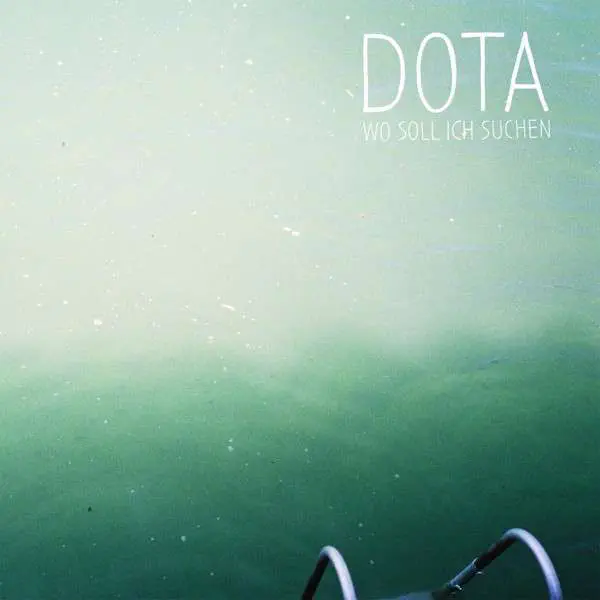 Dota - Wo soll ich suchen (2013)