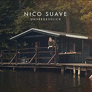 Nico Suave - Unvergesslich (2015)